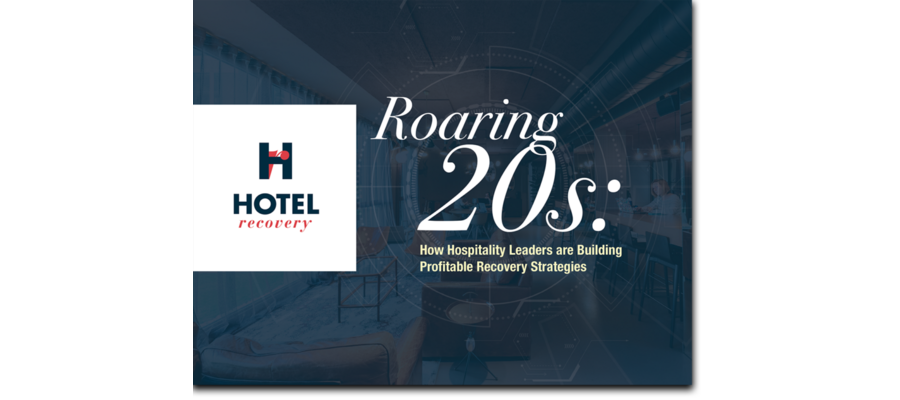 Roaring 20s: How Hospitality Leaders are Building Profitable Recovery Strategies