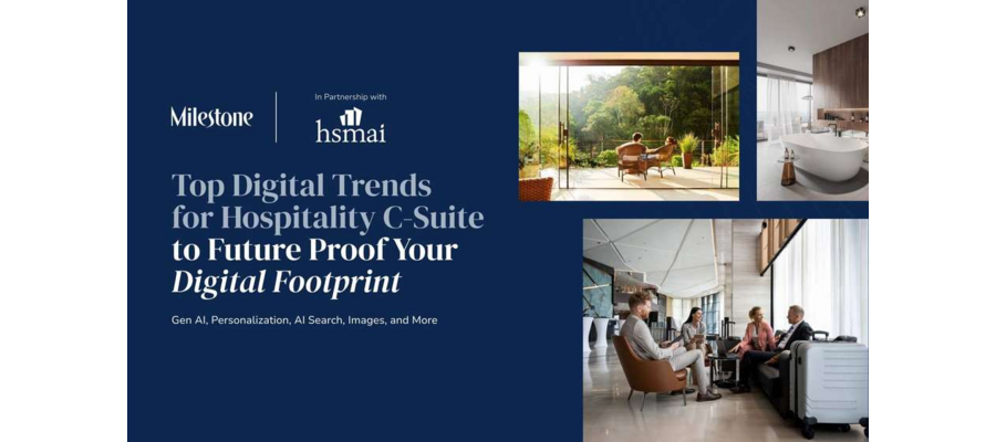 HSMAI Collaborates with Dorothy Dowling and Milestone Inc. to Launch eBook on Digital Marketing Trends for Hospitality Leaders